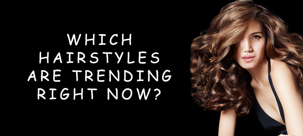 Top Trending Women's Hair Styles & Colours